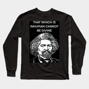 FREDERICK DOUGLASS quote .3 - ink portrait Long Sleeve T-Shirt